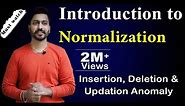 Lec-20: Introduction to Normalization | Insertion, Deletion & Updation Anomaly
