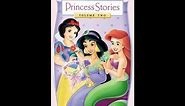 Opening to Disney Princess - Princess Stories Volume 2 2005 VHS