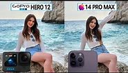 GoPro Hero 12 Vs iPhone 14 Pro Max Camera Test Leaks & Comparison
