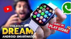 First 4G LTE Android Smartwatch!!⚡️ Fire-Boltt DREAM Smartwatch Review!