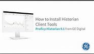 How to Install Historian 9.1 Client Tools