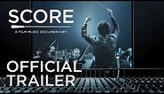 SCORE: A FILM MUSIC DOCUMENTARY | Official Trailer