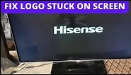 FIX HISENSE TV STUCK ON LOGO SCREEN || HISENSE TV BOOT LOOP