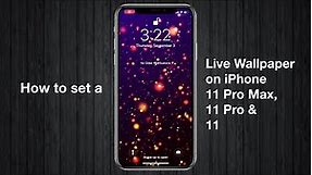 How to set Live wallpaper on iPhone 11 Pro Max, 11 Pro, 11, XS Max & XS