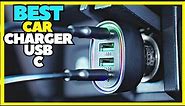 Top 5 Best Car Charger Usb C Port 2023 Best Car Phone Charger