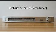 Technics ST-Z25 ( Stereo Tuner )