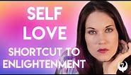 Self Love -The Great Shortcut to Enlightenment - Teal Swan