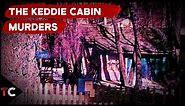 The Disturbing Keddie Cabin Murders
