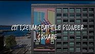 citizenM Seattle Pioneer Square Review - Seattle , United States of America