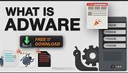 What Is Adware?