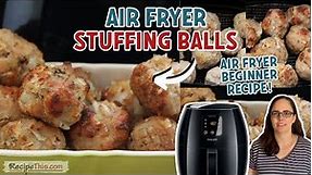 Air Fryer Homemade Stuffing Balls (Air Fryer Stuffing)