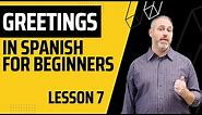 How to Greet in Spanish for Beginners