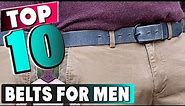 Best Belts for Men In 2024 - Top 10 New Belts for Mens Review