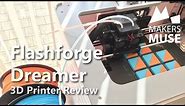 Flashforge Dreamer 3D Printer Review - 2015