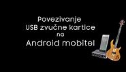 Povezivanje Android mobitela (pametnog telefona) s USB audio-karticom
