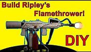 How To Make Ripley's Flamethrower From Alien Isolation/1979