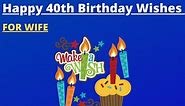 31  Best Happy 40th Birthday Wishes for Wife from Husband (2024)