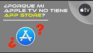 Porqué mi Apple tv no tiene App store | Apple Tv 4k