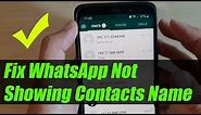 Fix WhatsApp Not Showing Contact's Name But Phone Number on Android