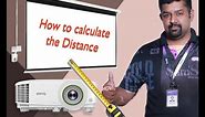 How to Calculate the Projector Screen Distance| Projector distance Calculator | BenQ Installation
