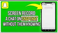 How to Screen Record A Chat on Snapchat Without Them Knowing (2024)