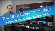 TCL C81 Android TV interface review with tips and tricks
