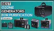 Best Ozone Generators For Purification