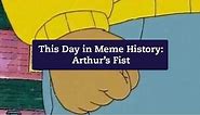 This Day in Meme History: Arthur’s Fist