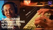 3D Hologram Keyboard Typing Effect - After Effects Tutorial