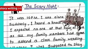 Scary Story | My Scary Story Writing | Scary story paragraph writing | Writing Activity
