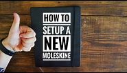 HOW TO: Setup a New Moleskine Notebook