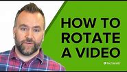 How to Rotate a Video (Quick & Easy!)