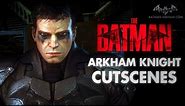 Batman: Arkham Knight - All Cutscenes [THE BATMAN Batsuit - 4K 60fps]