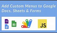 Adding Custom Menus to Google Docs, Sheets, and Forms with Google Apps Script