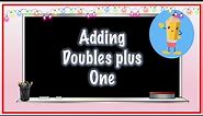 Learn more math facts using doubles plus one.