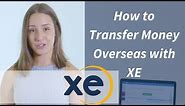 How To Transfer Money Overseas Using XE