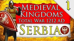 GRAND DUCHY OF SERBIA! Medieval Kingdoms Total War 1212 AD: Serbia Campaign Gameplay #1