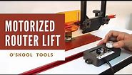 O'SKOOL Transform Your Router Table with the Motorized Router Lift!!