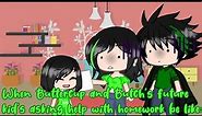 When Buttercup and Butch's future kid's asking help with homework be like: (Ppg x Rrb) Green Family