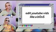 how to edit youtube videos and make them ~fUnNy~ (part 1)