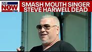 Smash Mouth singer Steve Harwell dead at 56 | LiveNOW from FOX