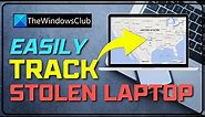 How to track a stolen laptop; Enable Find My Device in Windows 11/10