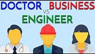 Doctor vs Engineer vs Business | Deciding on a Career