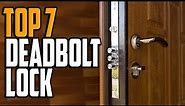 Best Deadbolt Lock 2024 - Top 7 Deadbolt Locks for Secure Your Home