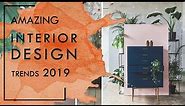 INTERIOR DESIGN TRENDS 2019 | Future Interior Designs and Decor