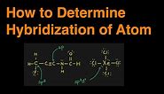How to Determine the Hybridization of an Atom (sp, sp2, sp3, sp3d, sp3d2) Practice Problem & Example