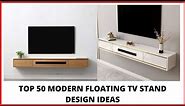 Top 50 Floating TV Stand Ideas | Latest TV Unit Design For Living Room | Modern TV Unit Design