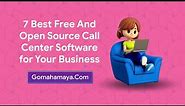 7 Best Free And Open Source Call Center Software For Your Business