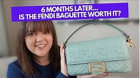 6 MONTH REVIEW - FENDI BAGUETTE BAG REVIEW