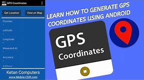 Learn How to Generate GPS Coordinates Using Android